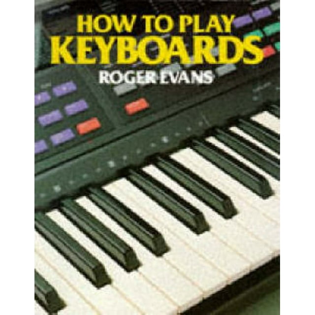 PreOwned How to Play Keyboards All You Need to Know to Play Easy