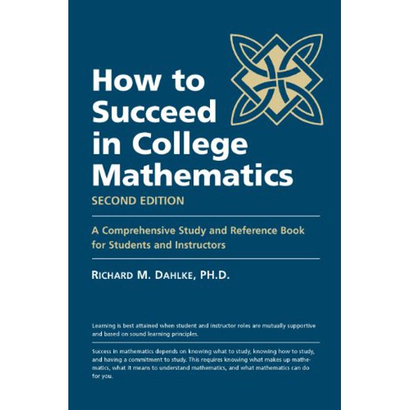 Pre-Owned How to Succeed in College Mathematics: A Comprehensive Study and Reference Book for Students and Instructors Hardcover