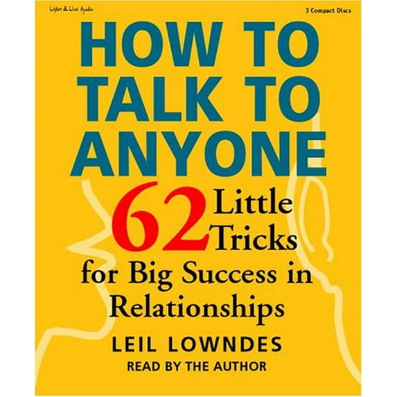 Pre-Owned How to Talk to Anyone: 62 Little Tricks for Big Success in Relationships (Audiobook) by Leil Lowndes