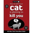 thumbnail image 1 of Pre-Owned How to Tell If Your Cat Is Plotting to Kill You 9781449410247, 1 of 1