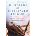 thumbnail image 1 of Pre-Owned Hundreds of Interlaced Fingers: A Kidney Doctor's Search for the Perfect Match (Paperback) 0062418181 9780062418180, 1 of 1