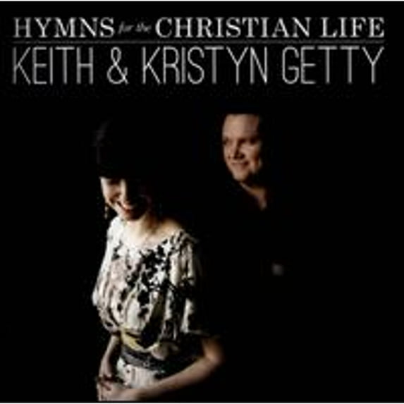 Pre-Owned Hymns for the Christian Life (CD 0804879268123) by Keith & Kristyn Getty