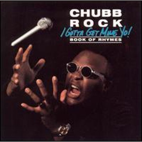 Pre-Owned I Gotta Get Mine Yo! (CD 0733686129924) by Chubb Rock