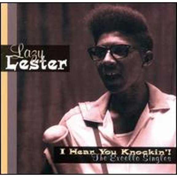 Pre-Owned I Hear You Knockin'! The Excello Singles (CD 0768501300325) by Lazy Lester