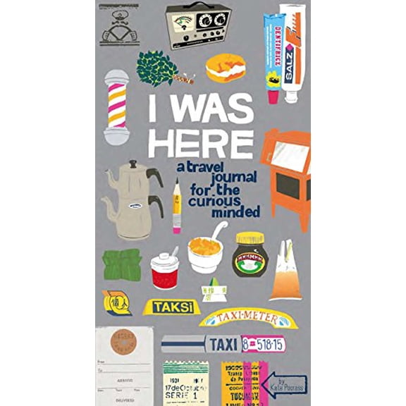 Pre-Owned I Was Here : A Travel Journal for the Curious Minded (Travel Journal for Women and Men, Travel Journal for Kids, Travel Journal with Prompts) (Paperback) 9780811877701