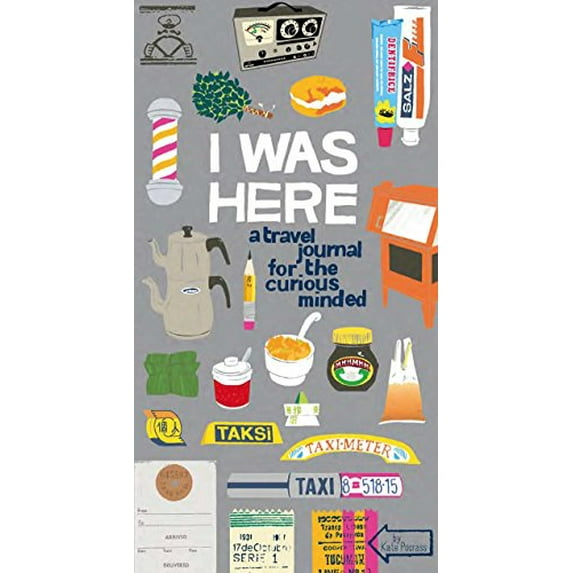 Pre-Owned I Was Here: A Travel Journal for the Curious Minded (Travel Journal for Women and Men, Travel Journal for Kids, Travel Journal with Prompts) (Paperback) 0811877701 9780811877701