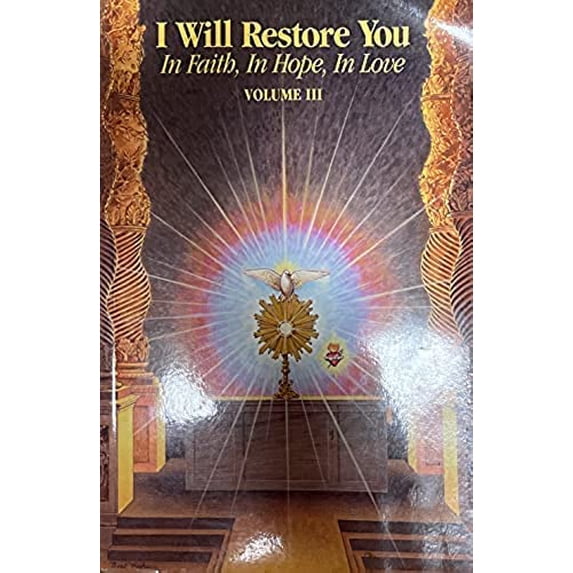 Pre-Owned I Will Restore You: In Faith, in Hope, in Love (I Will Restore You in Faith, Hope & Love) Paperback