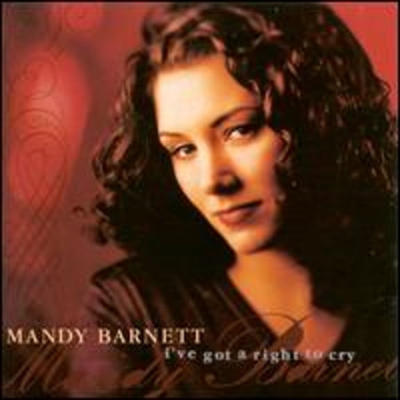 Pre-Owned I've Got a Right to Cry (CD 0643443104623) by Mandy Barnett