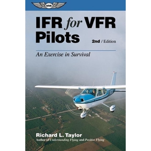 Pre-Owned IFR for VFR Pilots: An Exercise in Survival (Paperback) by Richard L Taylor