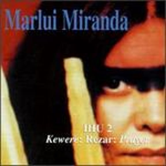 Pre-Owned IHU 2 -- Kewere: Rezar: Prayer (CD 0600065502022) by Marlui Miranda
