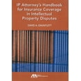 thumbnail image 1 of Pre-Owned IP Attorney's Handbook for Insurance Coverage in Intellectual Property Law Disputes Paperback, 1 of 1