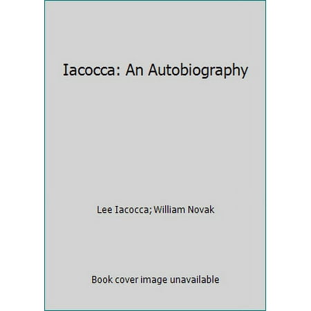 Iacocca: An Autobiography [Hardcover - Used]