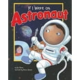 thumbnail image 1 of Pre-Owned If I Were an Astronaut 9781404857100, 1 of 1