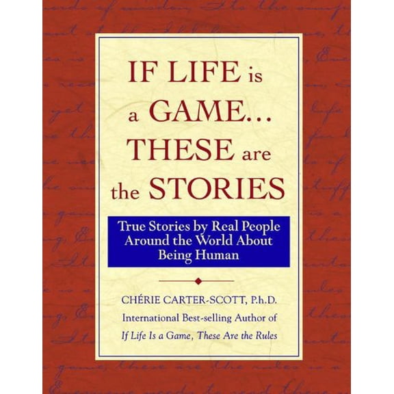 Pre-Owned If Life Is a Game...These Are The Stories: True Stories by Real People Around the World About Being Human (Hardcover) 0740746847 9780740746840