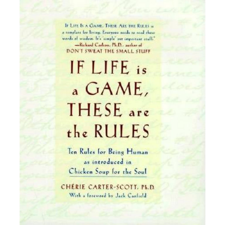 Pre-Owned, If Life Is a Game, These Are the Rules: Ten Rules for Being  Human as Introduced in Chicken Soup for the Soul, (Hardcover) 