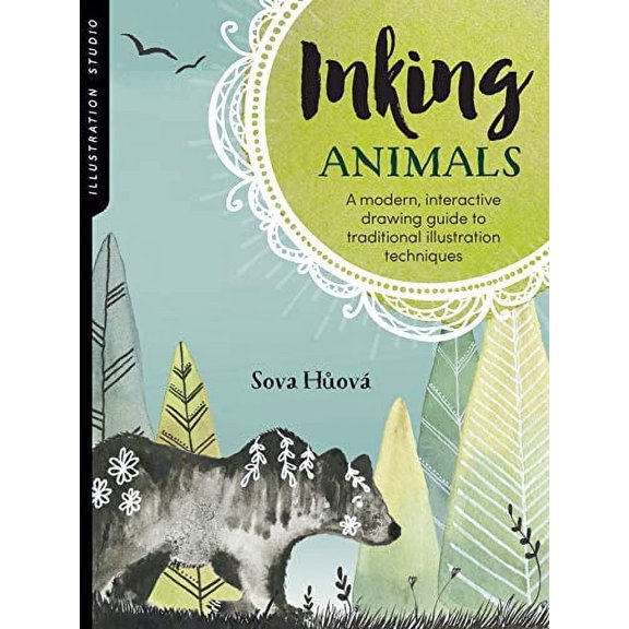 Pre-Owned Illustration Studio: Inking Animals: A modern, interactive drawing guide to traditional illustration techniques: 1 Paperback