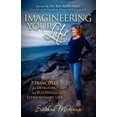 thumbnail image 1 of Pre-Owned Imagineering Your Life: 7 Principles for Designing and Building an Extraordinary Life (Paperback) 1614481334 9781614481331, 1 of 1