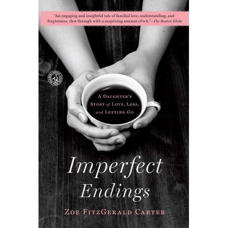 Pre-Owned Imperfect Endings: A Daughter's Story of Love, Loss, and Letting Go (Paperback) 1439148317