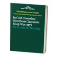 thumbnail image 1 of Pre-Owned In Cold Chocolate (Southern Chocolate Shop Mystery) Paperback, 1 of 1
