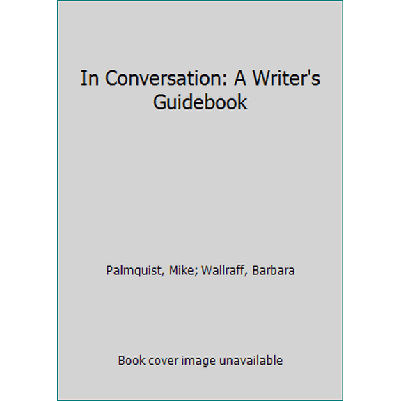 Pre-Owned In Conversation: A Writer's Guidebook, 9781319235840, 1319235840, Paperback,