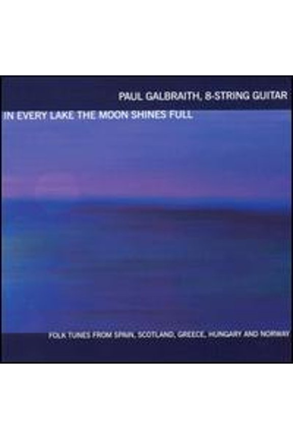Pre-Owned In Every Lake the Moon Shines Full (CD 0013491323626) by Paul Galbraith