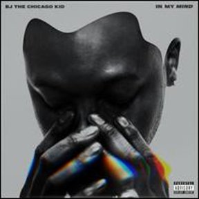 Pre-Owned In My Mind (CD 0602547476357) by BJ the Chicago Kid