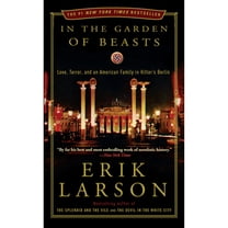 Pre-Owned In the Garden of Beasts: Love, Terror, and an American Family in Hitler's Berlin (Paperback 9780307408853) by Erik Larson