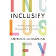 thumbnail image 1 of Pre-Owned Inclusify: The Power of Uniqueness and Belonging to Build Innovative Teams (Hardcover) 0062947273 9780062947277, 1 of 1
