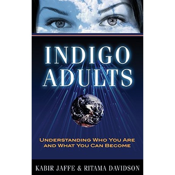 Pre-Owned Indigo Adults : Understanding Who You Are and What You Can Become 9781601630674