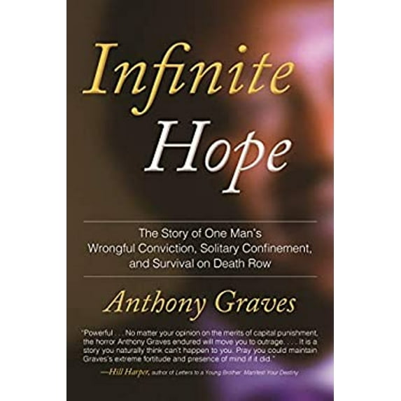 Pre-Owned Infinite Hope: How Wrongful Conviction, Solitary Confinement, and 12 Years on Death Row Failed to Kill My Soul Paperback - USED