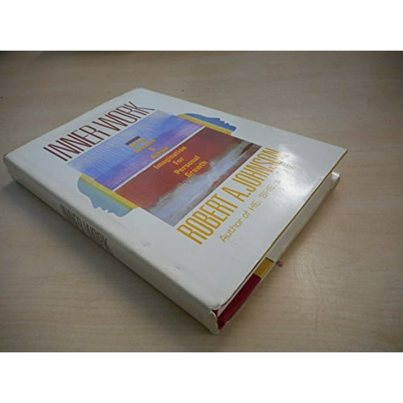 Pre-Owned Inner Work: Using Dreams and Active Imagination for Personal Growth (Hardcover) 0062504371 9780062504371