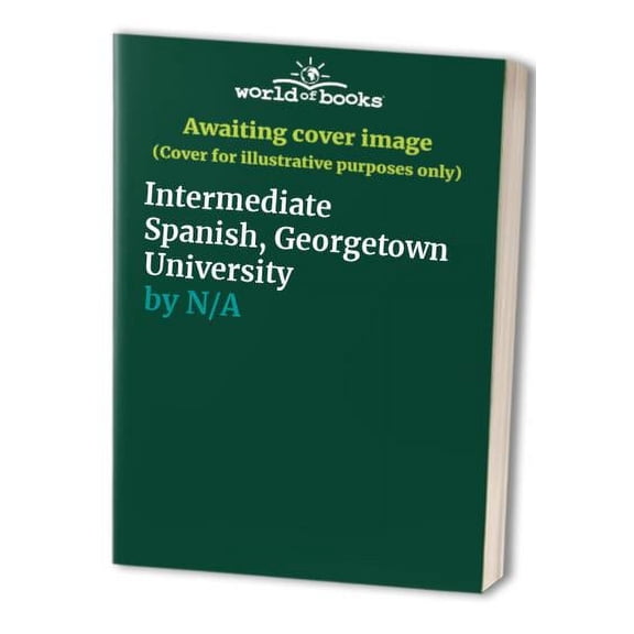 Pre-Owned Intermediate Spanish, Georgetown University Paperback