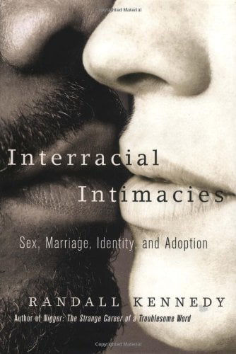 Pre-Owned Interracial Intimacies Sex, Marriage, Identity, and Adoption Hardcover 0375402551 9780375402555 Randall Kennedy