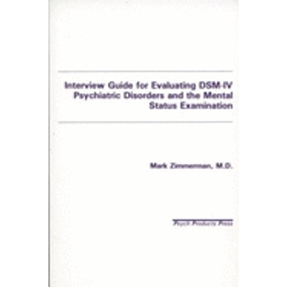 Pre-Owned Interview Guide for Evaluating Dsm-IV Psychiatric Disorders and the Mental Status Examination (Paperback) 0963382136 9780963382139