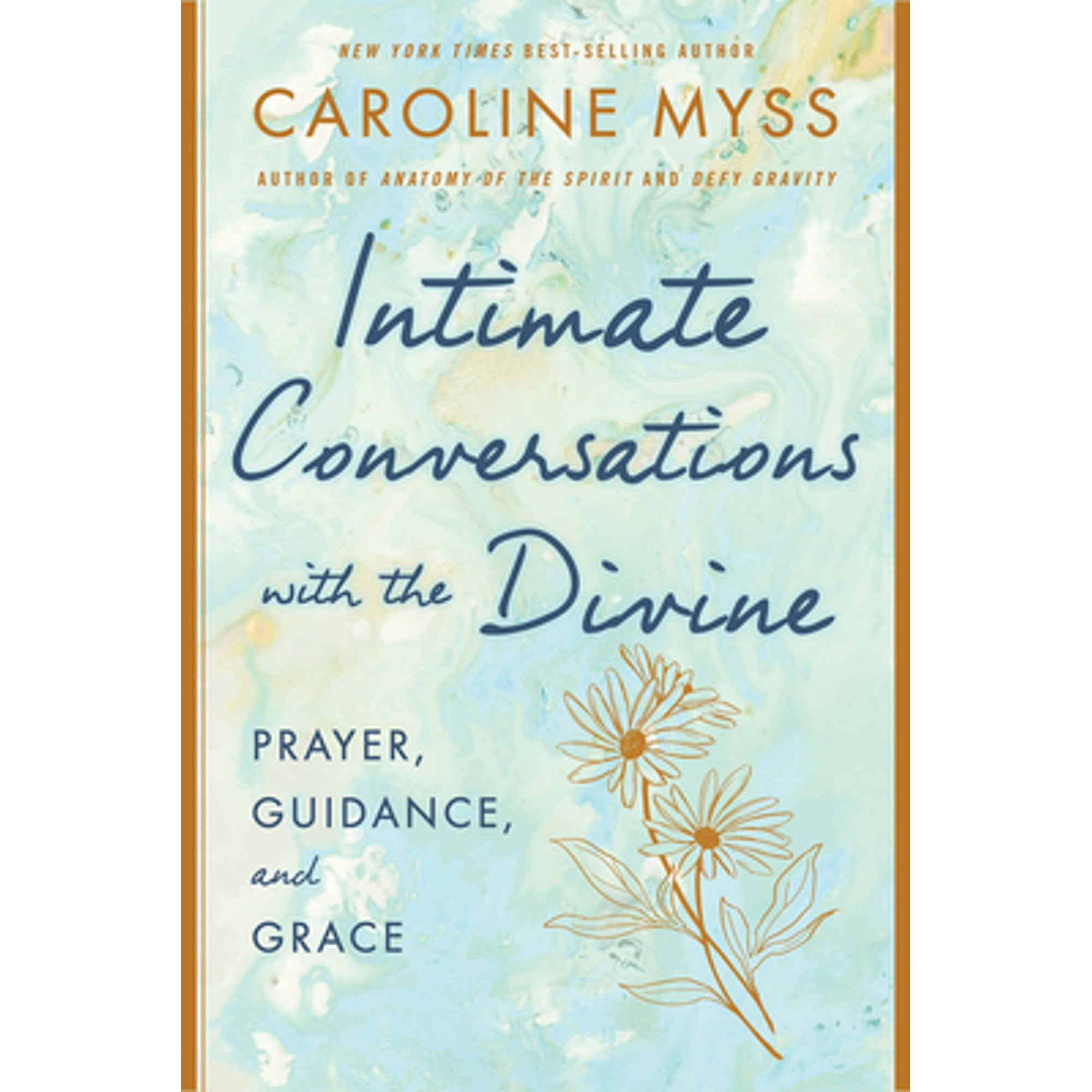 Pre-Owned Intimate Conversations with the Divine: Prayer, Guidance, and Grace (Hardcover 9781401922887) by Caroline Myss