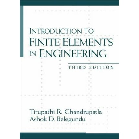 Introduction to Finite Elements in Engineering (3rd Edition) [Hardcover - Used]