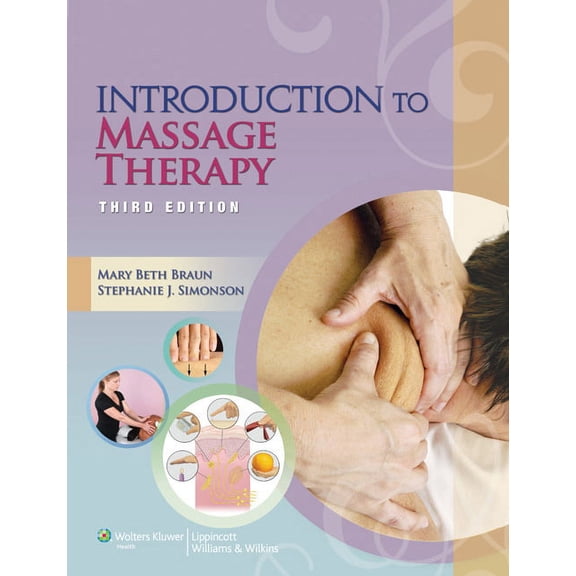 Introduction to Massage Therapy with Access Code (Paperback) by Mary Beth Braun