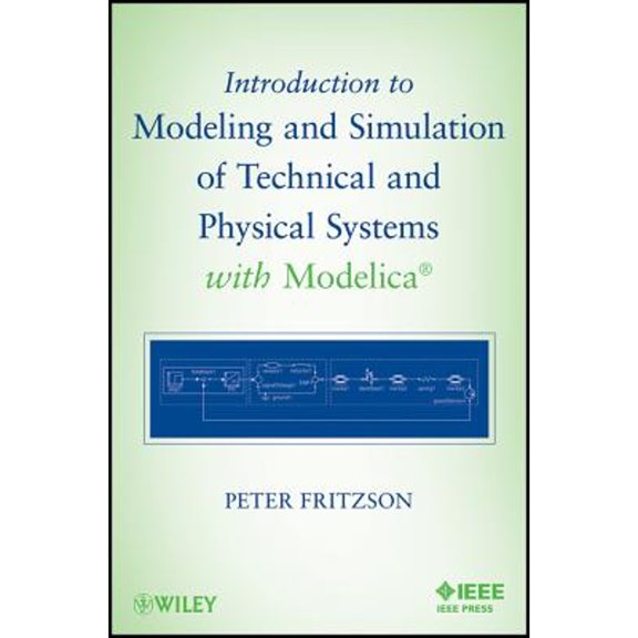 Pre-Owned Introduction to Modeling and Simulation of Technical and Physical Systems with Modelica (Paperback) by Peter Fritzson
