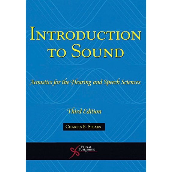 Pre-Owned Introduction to Sound: Acoustics for the Hearing and Speech Sciences, Third Edition Paperback