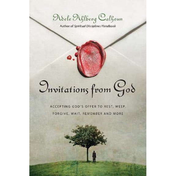 Pre-Owned Invitations from God: Accepting God's Offer to Rest, Weep, Forgive, Wait, Remember and More (Transforming Resources) Paperback