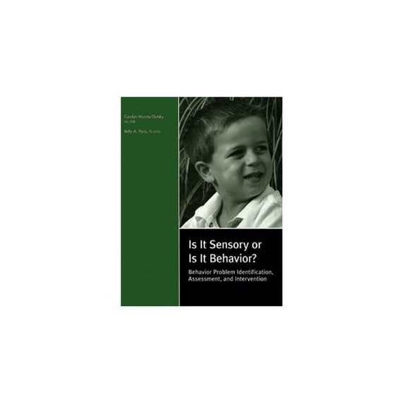 Pre-Owned Is It Sensory or Is It Behavior? : Behavior Problem Identification, Assessment, and Intervention (Paperback) 0761644210 9780761644217