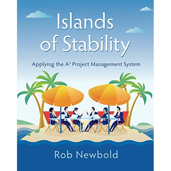 Pre-Owned Islands of Stability: Applying the A5 Project Management System Paperback