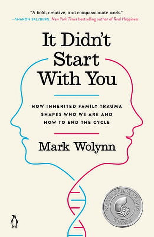 Pre-Owned It Didn't Start With You: How Inherited Family Trauma Shapes Who We Are and How to End the (Paperback 9781101980385) by Mark Wolynn