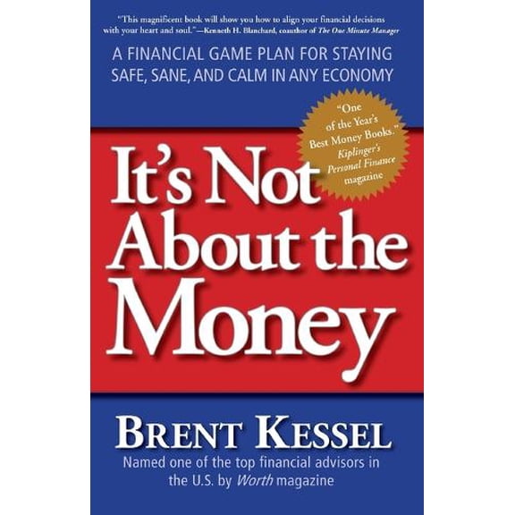 Pre-Owned It's Not about the Money: A Financial Game Plan for Staying Safe, Sane, and Calm in Any Economy (Paperback) 0061234052 9780061234057