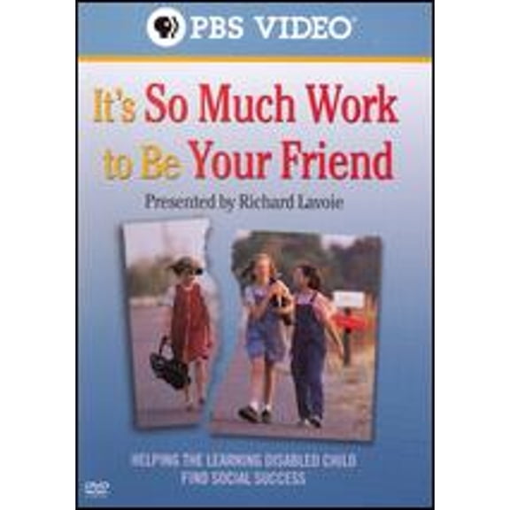 Pre-Owned It's So Much Work to Be Your Friend: Helping the Learning Disabled Child Find Social (DVD 0841887005524)