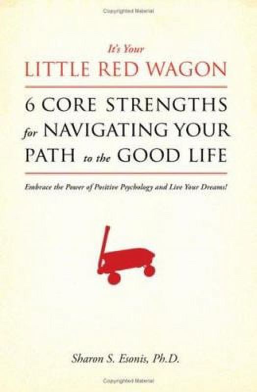 PreOwned It's Your Little Red Wagon... 6 Core Strengths For Navigating Your Path To The Good