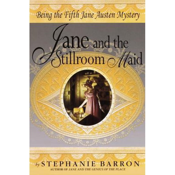 Pre-Owned Jane and the Stillroom Maid: Being the Fifth Jane Austen Mystery by Stephanie Barron Hardcover, English