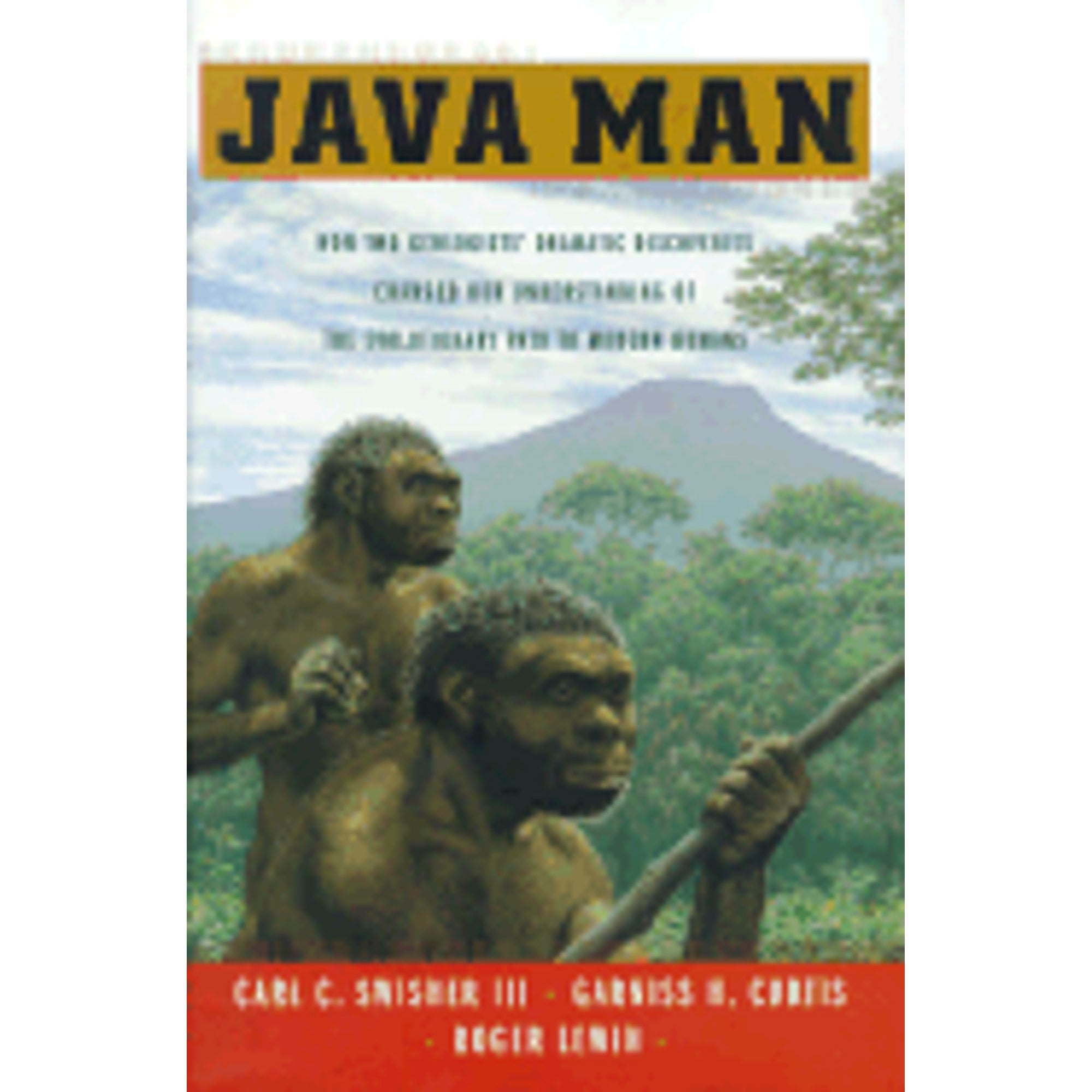 Pre-Owned Java Man: How Two Geologists' Dramatic Discoveries Changed ...