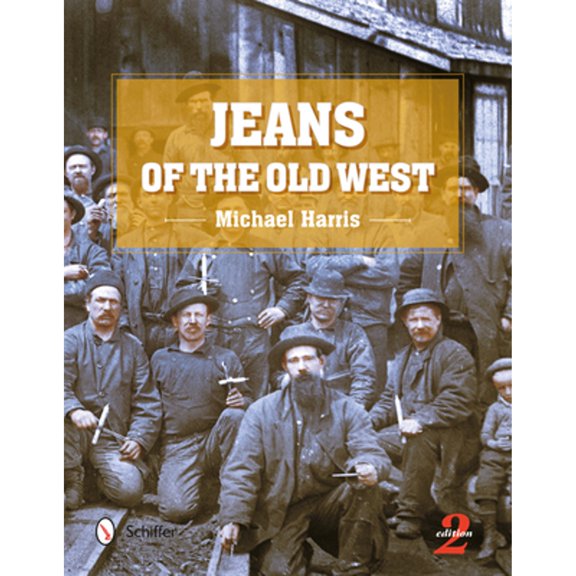 Pre-Owned Jeans of the Old West, 2nd Edition (Hardcover) by Michael Harris