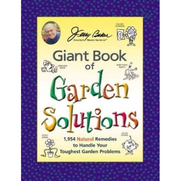 Pre-Owned Jerry Baker's Giant Book of Garden Solutions: 1,954 Natural Remedies to Handle Your Toughest Garden Problems Hardcover